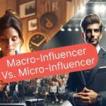 The Impact of Influencer Marketing in 2024: Micro vs. Macro Influencers